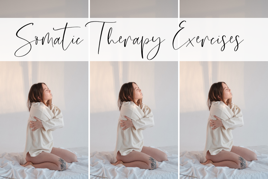 5 Somatic Therapy Exercises for Anxiety that will Change your Life ...